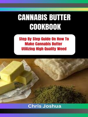cover image of CANNABIS BUTTER COOKBOOK